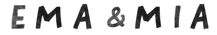 Ema & Mia